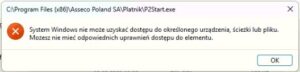 System Windows nie może uzyskać dostępu do okreslonego urządzenia, ścieżki lub pliku. ożesz nie miec odpowiednich uprawnień dostępu do elementu